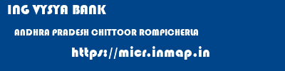 ING VYSYA BANK  ANDHRA PRADESH CHITTOOR ROMPICHERLA   micr code